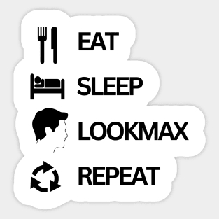 Eat sleep lookmax repeat funny t shirt meme tiktok meme design Sticker